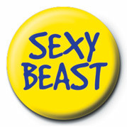 Badge SEXY BEAST