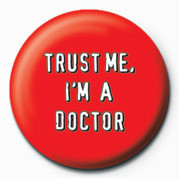 Button TRUST ME, I'M A DOCTOR