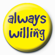 Badge ALWAYS WILLING