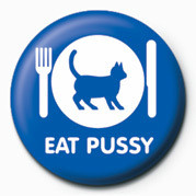 Button EAT PUSSY