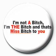 Button BITCH - THAT'S MISS BITCH
