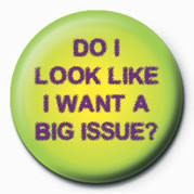 Button DO I LOOK LIKE I WANT A BI