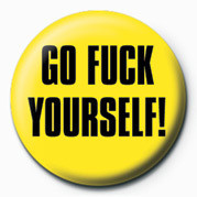 Button FUCK - GO FUCK YOURSELF