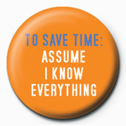 Button TO SAVE TIME: ASSUME I KNO