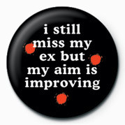 Button I STILL MISS MY EX&