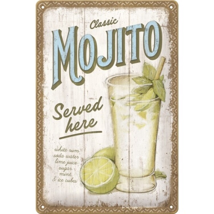 Metallschild Mojito Served Here