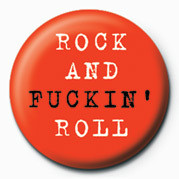 Button ROCK & FUCKIN ROLL