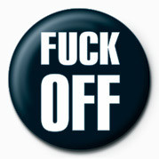 Button FUCK - FUCK OFF