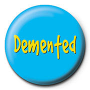 Kitűző Demented