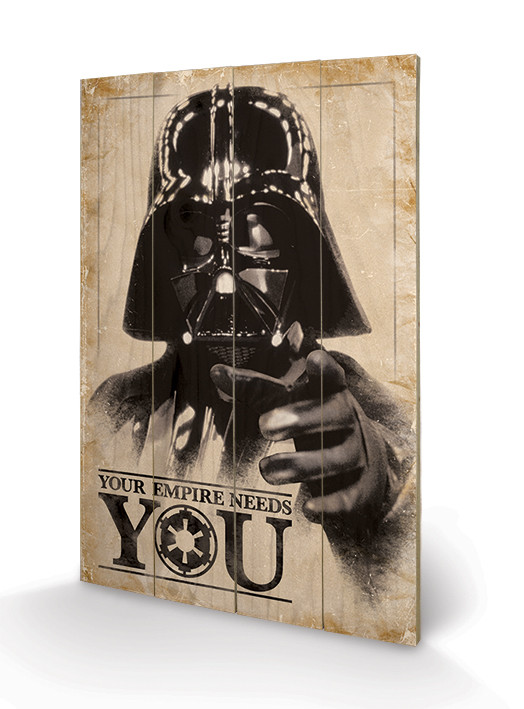 Bild auf Holz Star Wars - Your Empire Needs You
