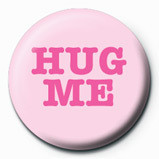 Kitűző HUG ME