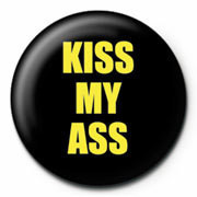 Button KISS MY ASS
