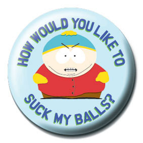 Button SOUTH PARK - Suck my balls?