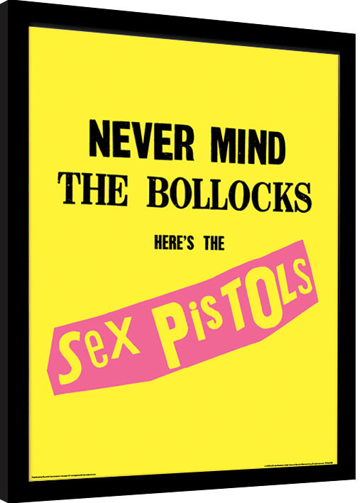 Gerahmte Poster s** Pistols - Never Mind The Bollocks