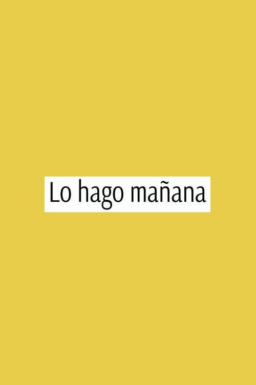 Poster Lo hago mañana