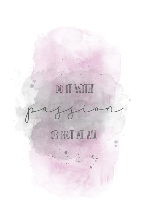 Arte fotográfico Do it with passion or not at all | watercolor pink