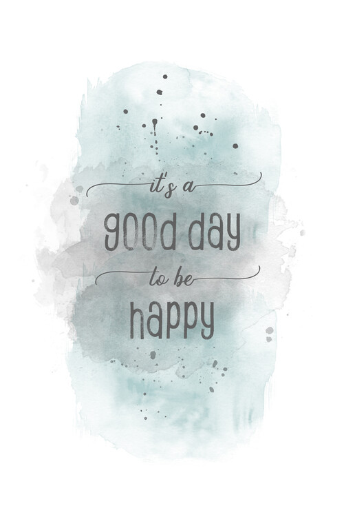 Arte fotográfico It is a good day to be happy | watercolor turquoise