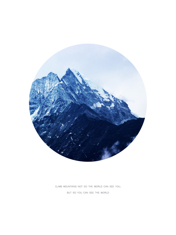 Photographie d'art climb mountains not so the world can see you