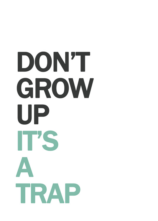 Arte fotográfico dontgrowupitsatrap