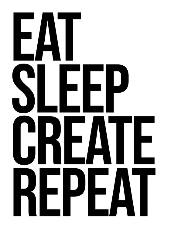 Arte fotográfico eat sleep create repeat