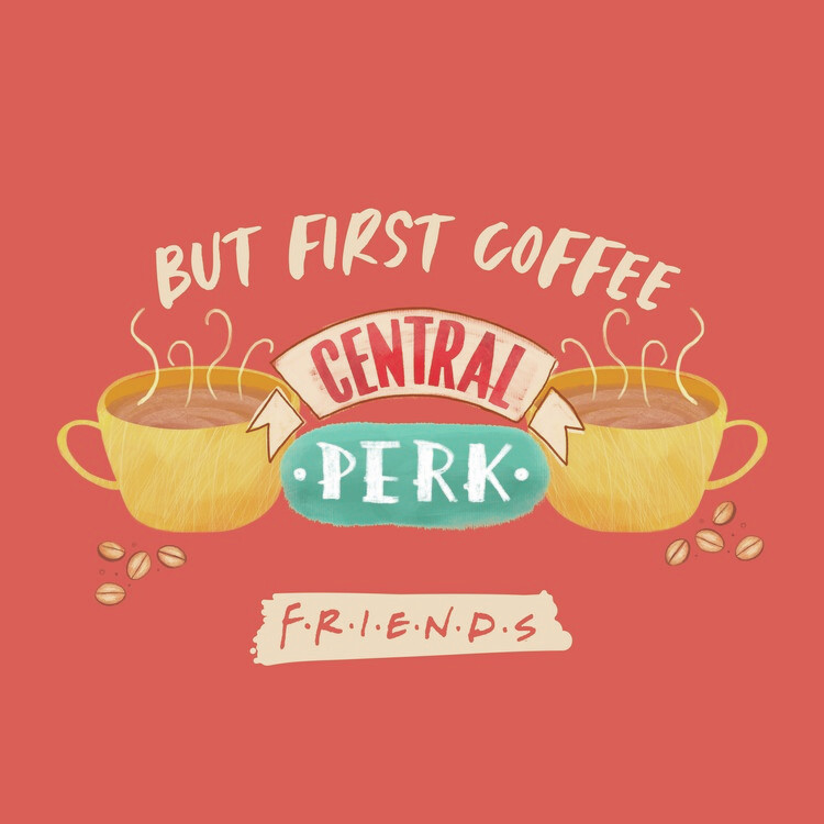 Fototapet Friends - But first coffee