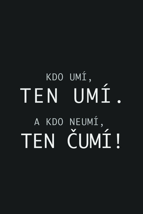 Samolepka Kdo umí, ten umí.