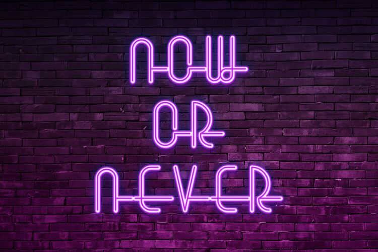 Now or never Poster Mural XXL