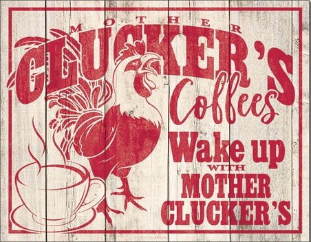 Mетална табела Clucker's Coffees