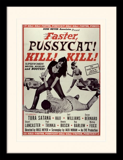 Faster Pussycat Kill Kill Szybciej Kotku Zabij Zabij Tura Satana Oprawiony Plakat 