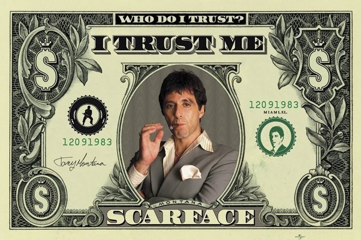 who do i trust me scarface poster