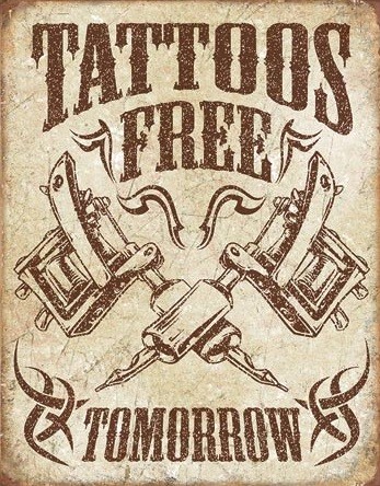 Plechová cedule Tattoos Free Tomorrow