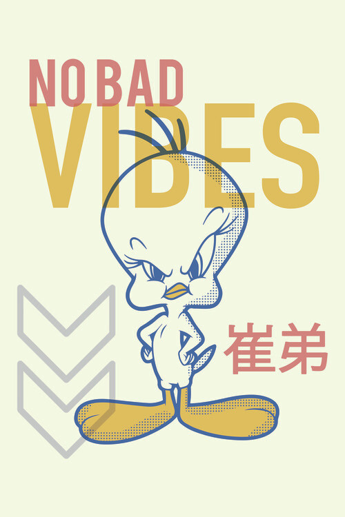 Tweety - No bad vibes Poster Mural XXL