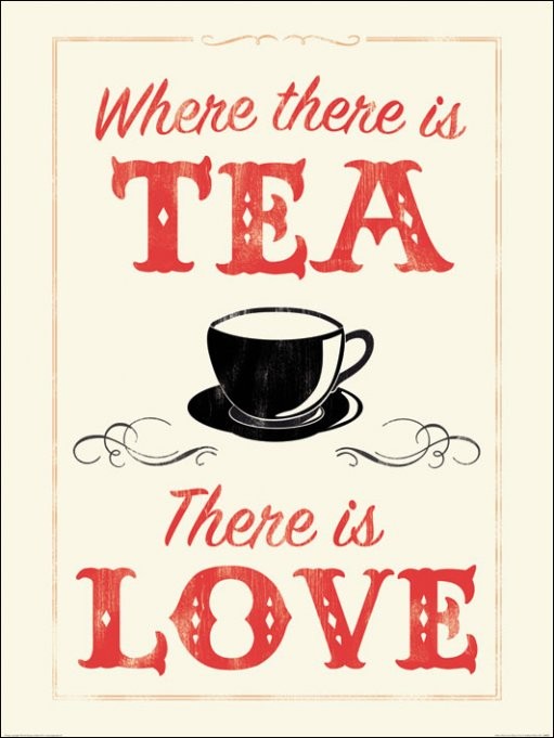 Konsttryck Anthony Peters - Where There is Tea There is Love