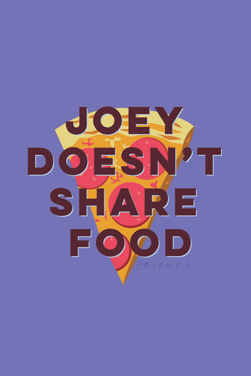 Klistermärke Vänner - Joey doesn't share food